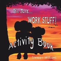Enlarge image Cover: It's Just Work Stuff - Activity Book - Mr