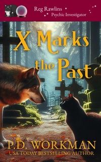 Enlarge image Cover: X Marks the Past - P.D. Workman