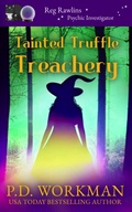 Cover: Tainted Truffle Treachery - P.D. Workman