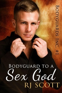 Enlarge image Cover: Bodyguard to a Sex God - RJ Scott
