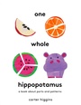 Cover: One Whole Hippopotamus - Chronicle Books LLC