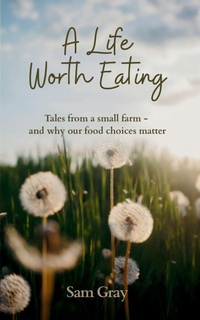 Enlarge image Cover: A Life Worth Eating - Vektor Publishing