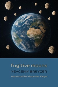 Enlarge image Cover: fugitive moons - Shearsman Books