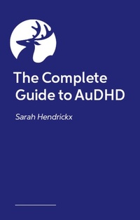 Enlarge image Cover: The Complete Guide to AuDHD - Jessica Kingsley Publishers