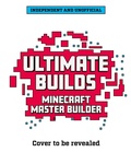 Cover: Master Builder: Ultimate Minecraft Builds - T & P Books Publishing Ltd