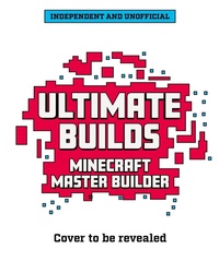 Enlarge image Cover: Master Builder: Ultimate Minecraft Builds - T & P Books Publishing Ltd