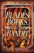 Cover: Blades, Books, and the Bandit - Brightlynx Publishing