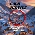 Cover: Cold Justice, A Buck Taylor Mystery Book 14 - Charles E Morgan