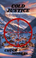 Cover: Cold Justice - Chuck Morgan