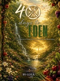 Cover: 40 Days to Eden - COLA BENNETT