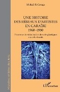 Cover: Une histoire des reseaux d'artistes en Caraibe 1960 -1980 - Editions L'Harmattan