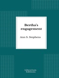 Cover: Bertha's engagement - Librorium Editions