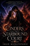 Cover: Cinders of the Starbound Court - Muratspahic Imad