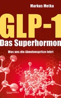 Cover: GLP-1 - Das Superhormon - Braum&uuml;ller Verlag