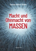 Cover: Macht und Ohnmacht von Massen - Braum&uuml;ller Verlag