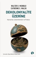 Cover: Dekolonyalite &Uuml;zerine - Turkuvaz Kitap