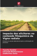 Cover: Impacto dos elicitores no conteudo fitoquimico da Vigna radiata - Edicoes Nosso Conhecimento