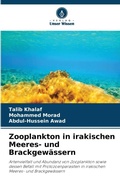 Cover: Zooplankton in irakischen Meeres- und Brackgewaessern - Verlag Unser Wissen