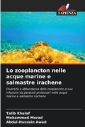 Cover: Lo zooplancton nelle acque marine e salmastre irachene - Edizioni Sapienza