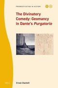 Cover: The Divinatory Comedy: Geomancy in Dante's Purgatorio - Brill