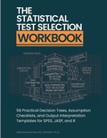 Cover: The Statistical Test Selection Workbook - Muhammad Rafiq