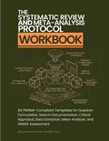 Cover: The Systematic Review and Meta-Analysis Protocol Workbook - Muhammad Rafiq