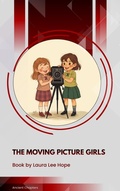 Cover: The Moving Picture Girls - Ancient Chapters