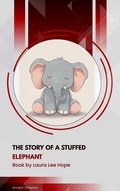 Cover: The Story of a Stuffed Elephant - Ancient Chapters