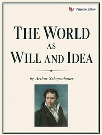 Enlarge image Cover: The World as Will and Idea - Passerino