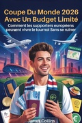 Cover: Coupe Du Monde 2026 Avec Un Budget Limit&eacute; - James Collins