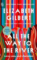 Cover: All the Way to the River: Oprah's Book Club - Penguin LLC  US