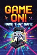 Cover: Game On! Name That Game - FTW Lifestyle