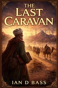 Cover: The Last Caravan - Ian D Bass