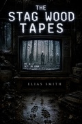 Cover: The Stag Wood Tapes - Elias Smith