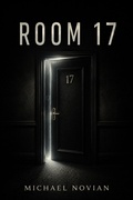 Cover: Room 17 - michael novian