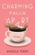 Cover: Charming Falls Apart - Angela M. Terry