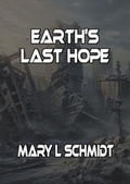 Cover: Earth's Last Hope - M. Schmidt Productions
