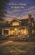 Cover: It Took a Village to Raise Me - Bookbaby
