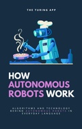Cover: How Autonomous Robots Work - The Turing App