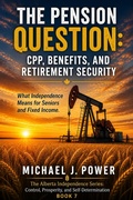 Cover: The Pension Question: CPP, Benefits, and Retirement - Michael J. Power