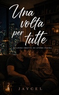 Cover: Una volta per tutte ? Quando smetti di avere paura - Jaycel