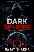 Cover: Dark Sphere: Internet's Secret side - Rajat Sharma