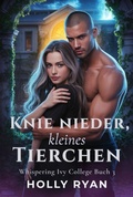 Cover: Knie Nieder, Kleines Tierchen - Holly Ryan