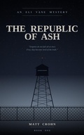 Cover: The Republic of Ash - Matt Crohn