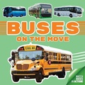 Cover: Buses On the Move - Curiosity Unlocked Books