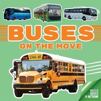 Enlarge image Cover: Buses On the Move - Curiosity Unlocked Books