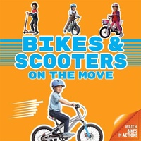 Enlarge image Cover: Bikes and Scooters On the Move - Curiosity Unlocked Books