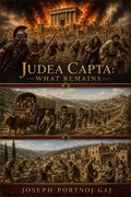 Cover: Judea Capta: What Remains - Joseph Portnoj Gaj