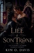 Cover: Liee a Son Trone - Kim O. Davis