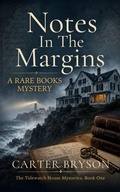 Cover: Notes In The Margins: A Rare Books Mystery - Carter Bryson